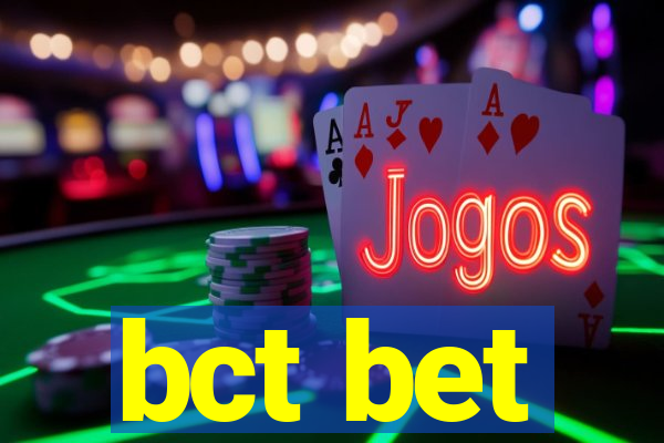 bct bet