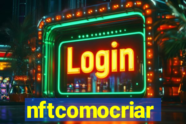 nftcomocriar