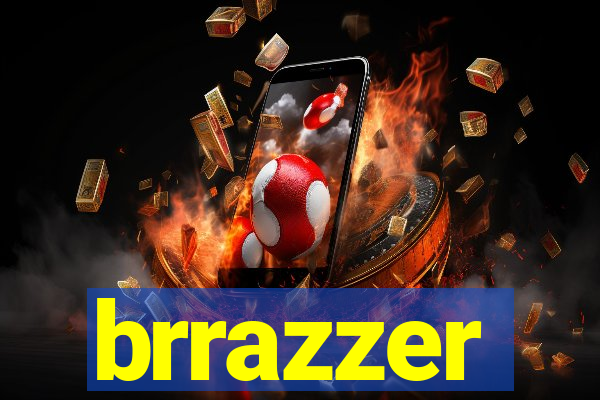 brrazzer