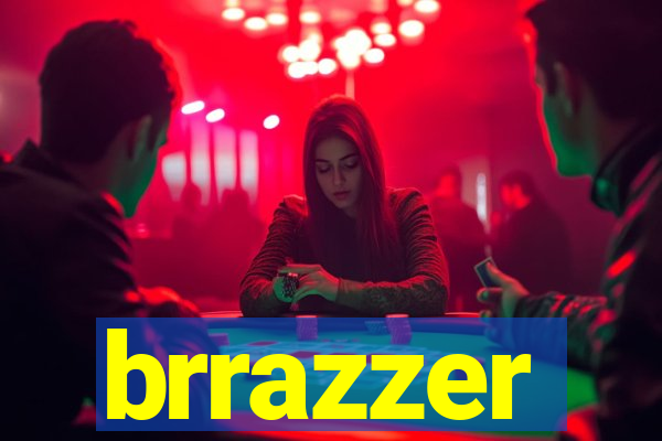 brrazzer