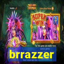 brrazzer