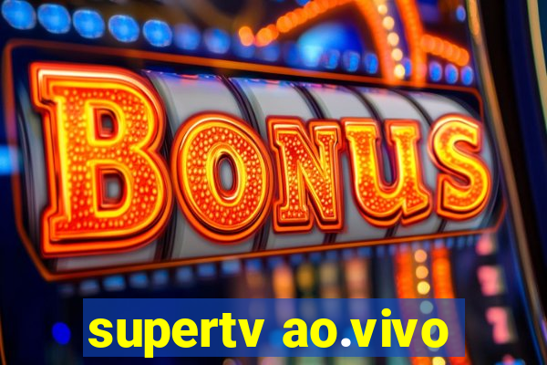 supertv ao.vivo