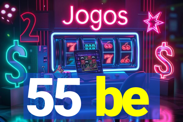 55 be