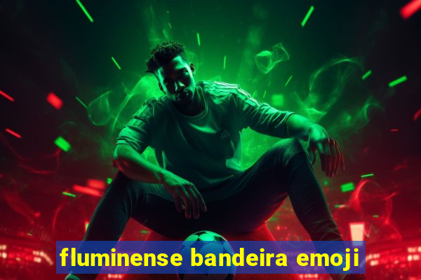 fluminense bandeira emoji