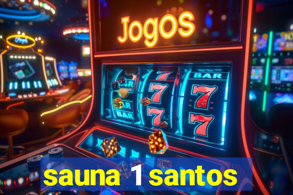 sauna 1 santos