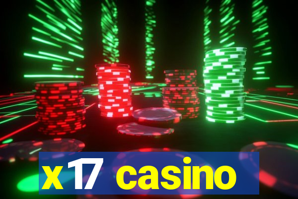 x17 casino