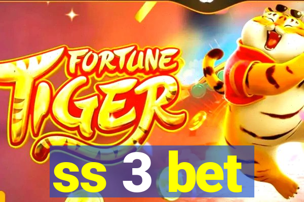 ss 3 bet