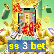 ss 3 bet