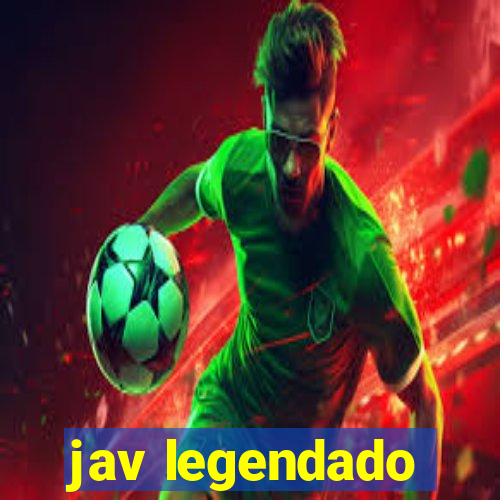 jav legendado