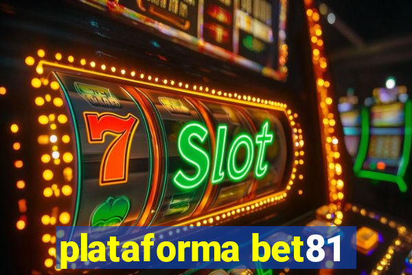 plataforma bet81
