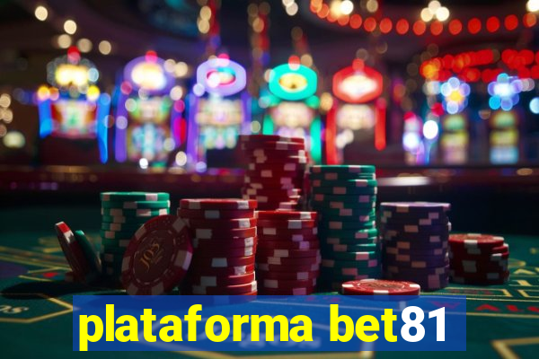 plataforma bet81
