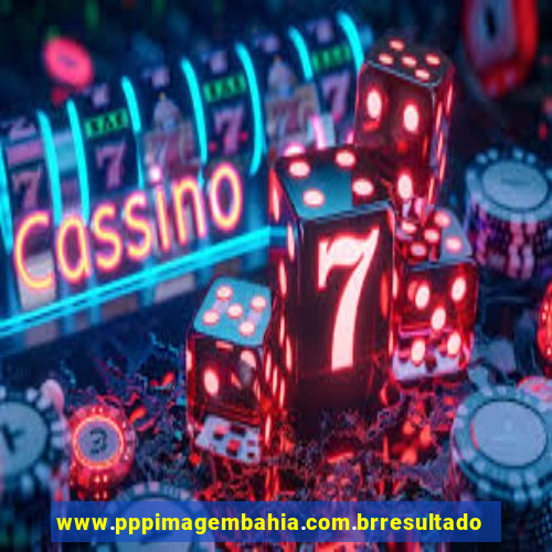 www.pppimagembahia.com.brresultado de exame