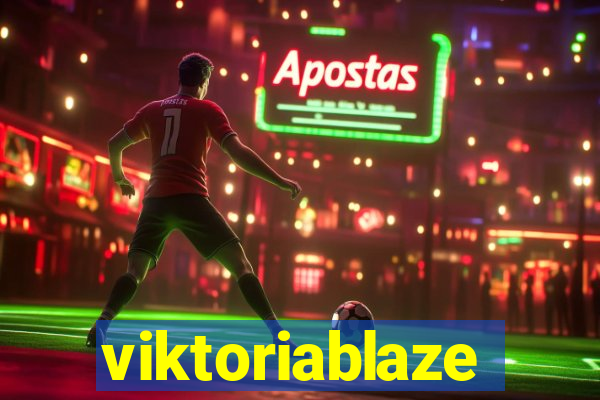 viktoriablaze