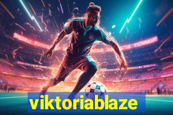 viktoriablaze
