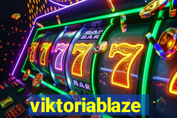 viktoriablaze