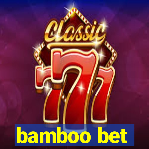 bamboo bet