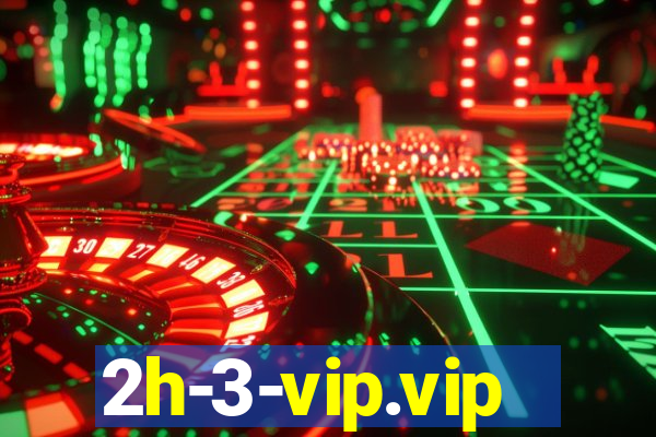 2h-3-vip.vip