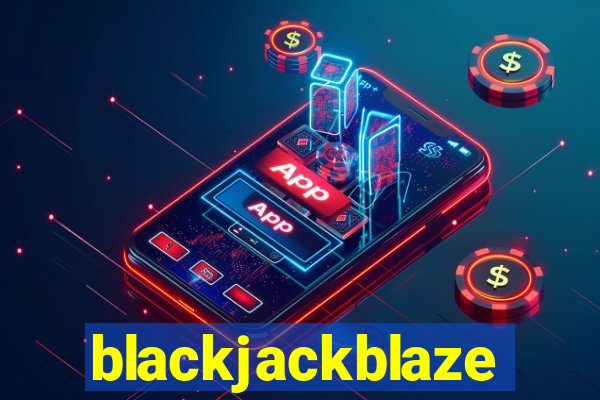 blackjackblaze
