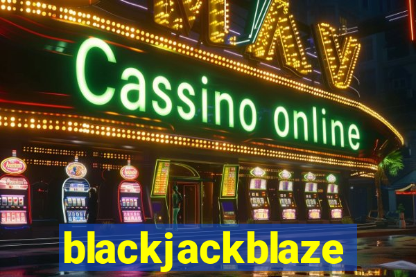 blackjackblaze