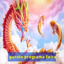 garoto programa feira