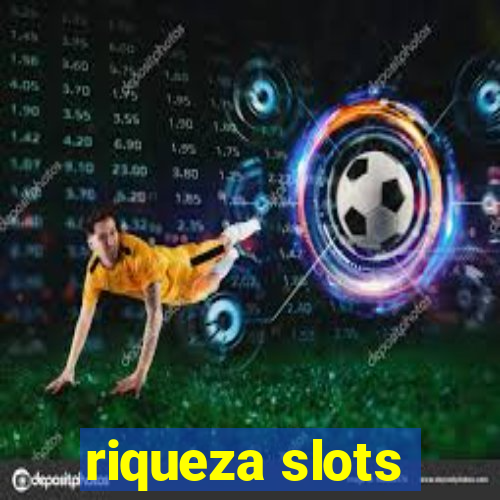 riqueza slots
