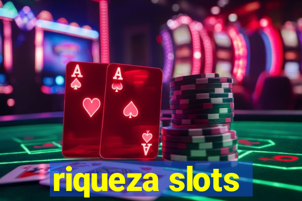 riqueza slots