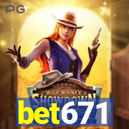 bet671