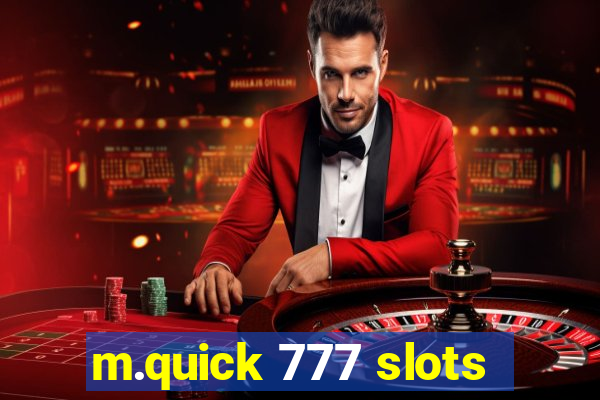 m.quick 777 slots