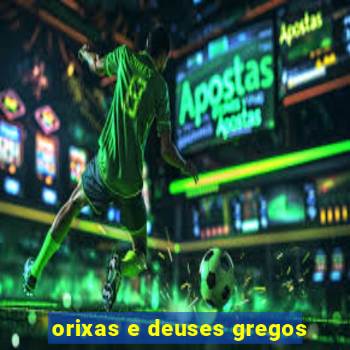 orixas e deuses gregos