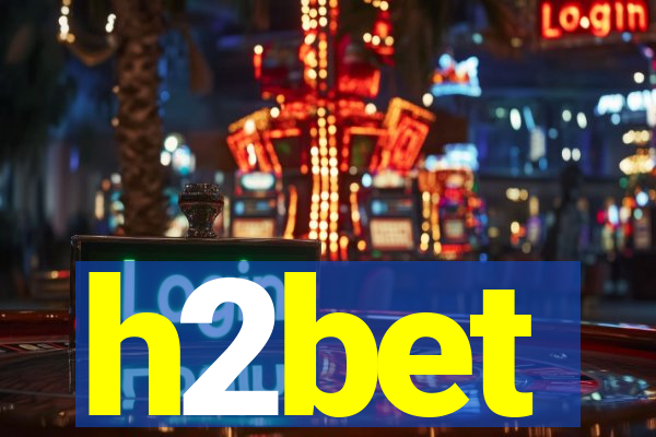 h2bet