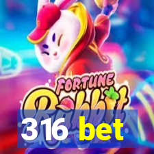 316 bet