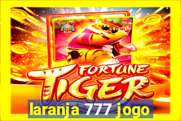 laranja 777 jogo