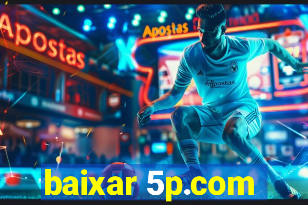 baixar 5p.com
