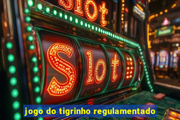 jogo do tigrinho regulamentado