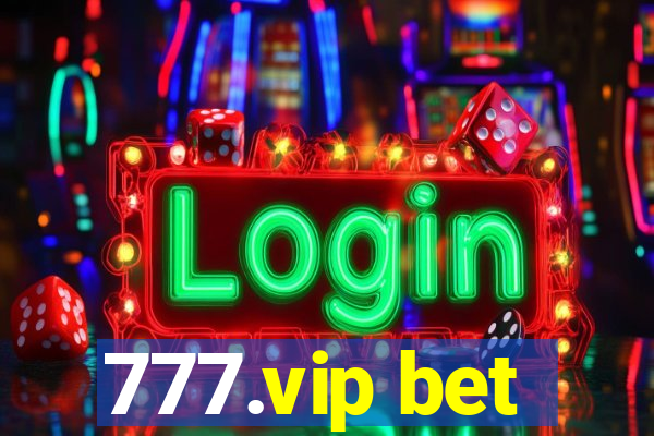 777.vip bet