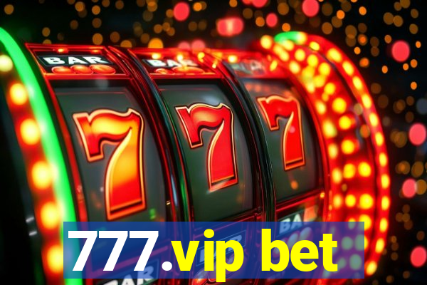 777.vip bet