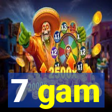 7 gam