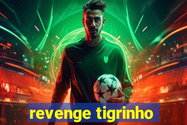 revenge tigrinho