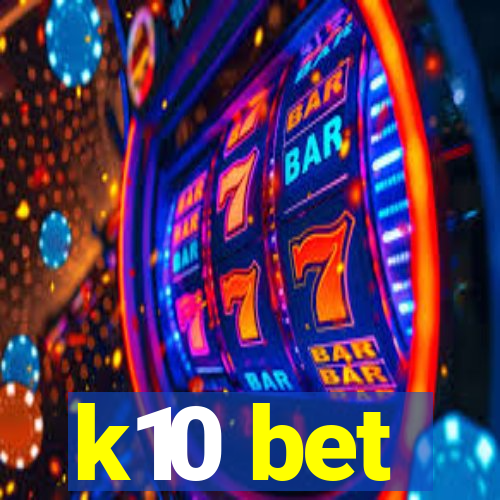 k10 bet