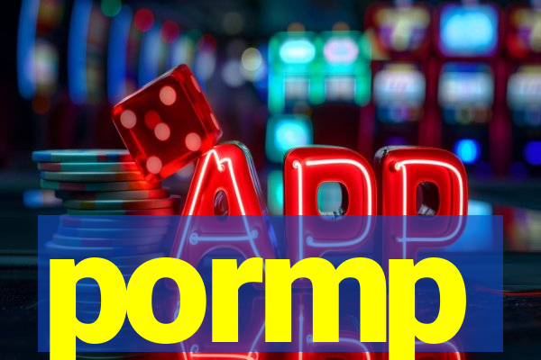 pormp