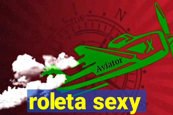 roleta sexy