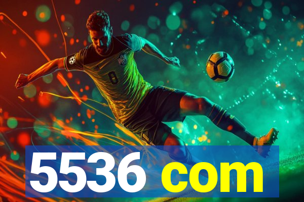 5536 com