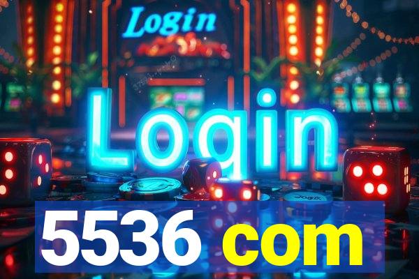 5536 com
