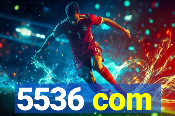 5536 com