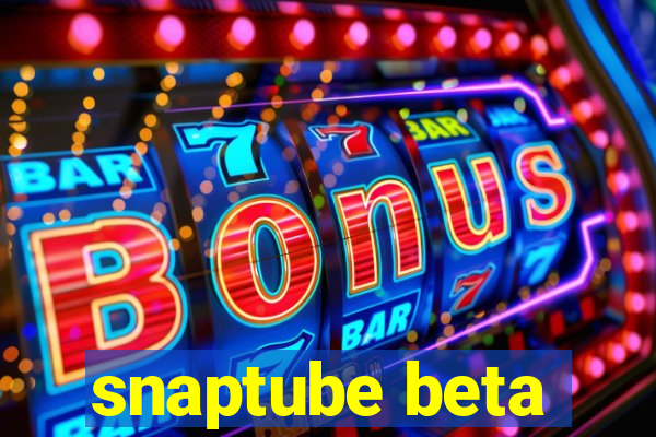 snaptube beta