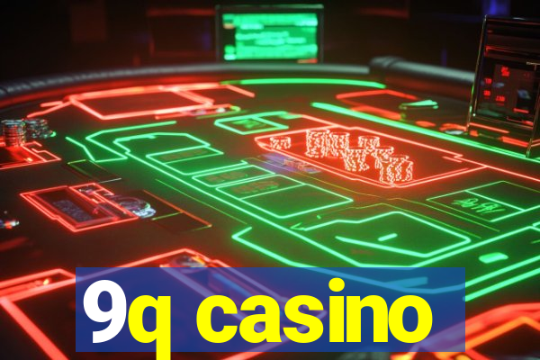 9q casino