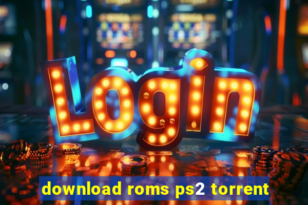 download roms ps2 torrent
