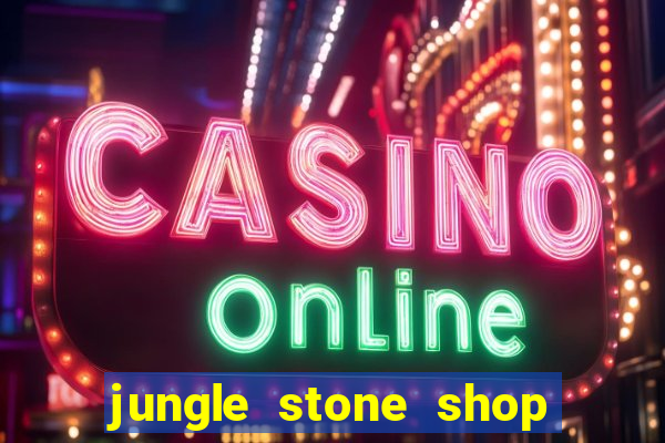 jungle stone shop reclame aqui