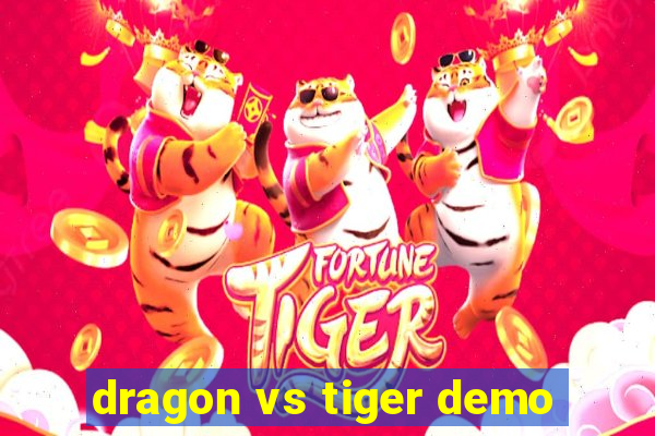 dragon vs tiger demo