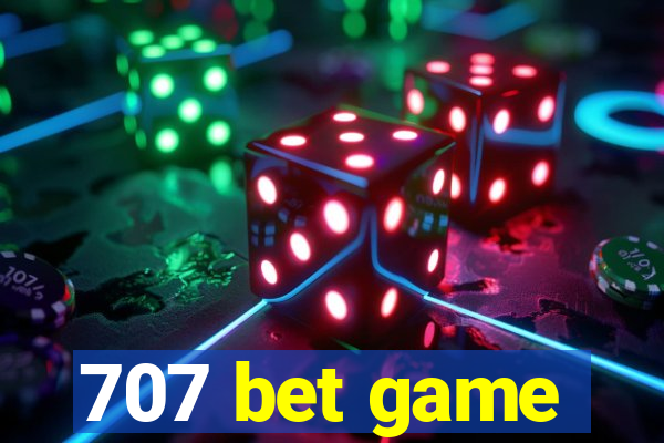 707 bet game